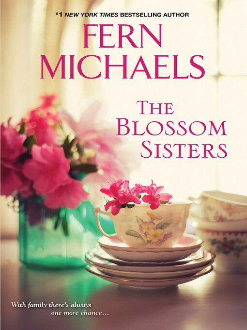 Title details for The Blossom Sisters by Fern Michaels - Available